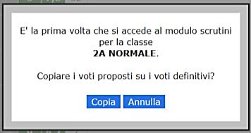 Nella terza colonna Voti Finali e Scrutini: Selezionare Scrutinio Si presenterà la seguente