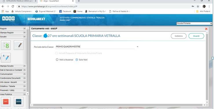 Comparirà la seguente videata : dal menu a tendina scegliere: Periodo Primo quadrimestre > Selezionare Solo Voti > Clic su Avanti Sul tabellone delle materie inserire i voti nel seguente modo: