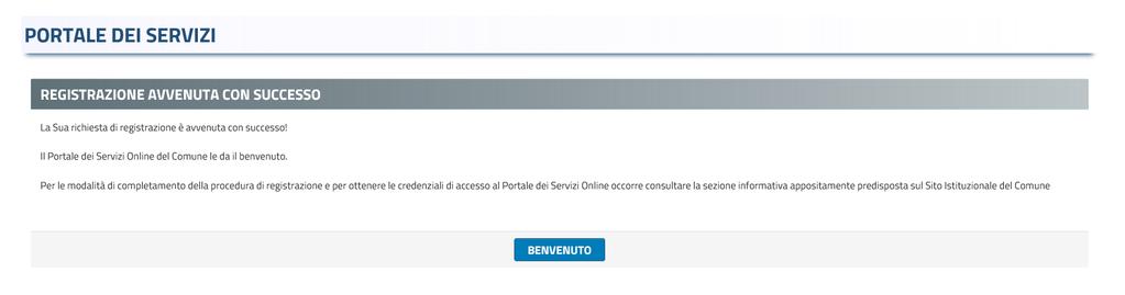 La procedura invierà via email (entro 3 giorni lavorativi, successivamente contattare l assistenza) le credenziali di accesso per effettuare la Login.