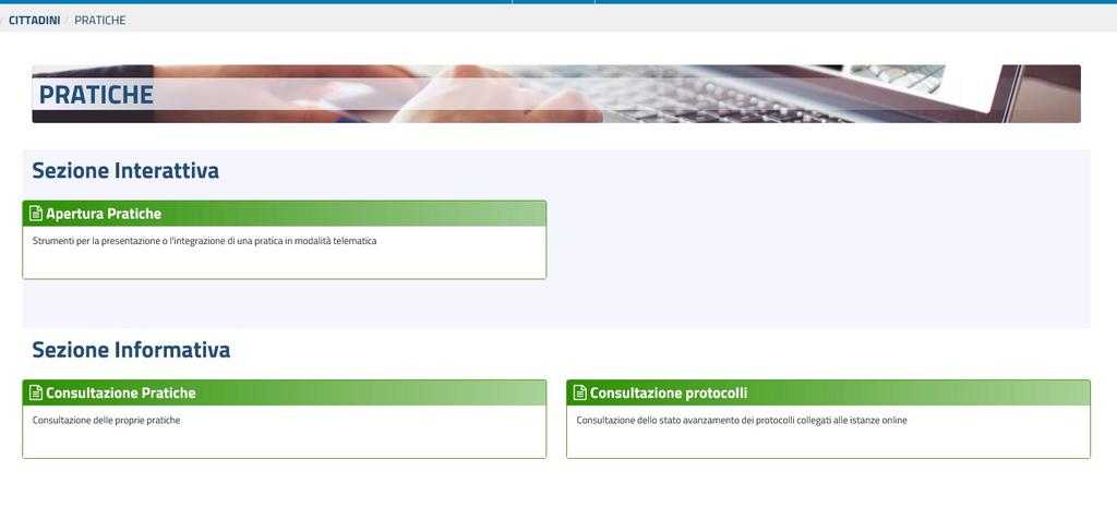 Accesso alle Pratiche Online La sezione CITTADINI PRATICHE che quella che consente al Cittadino di inviare al Comune le proprie pratiche compilate online per accedere a vari servizi.
