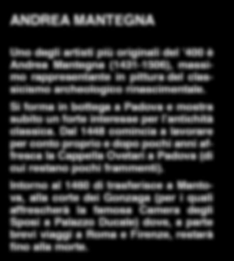 ANDREA MANTEGNA Uno degli artisti più originali del 400 è Andrea Mantegna