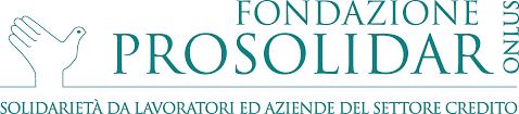 protagonisti FATTI CHIARI 03 FONDAZIONE PROSOLIDAR Fondazione Prosolidar - Onlus è un Ente bilaterale costituito per iniziativa del Fondo Nazionale del Settore del Credito per Progetti di