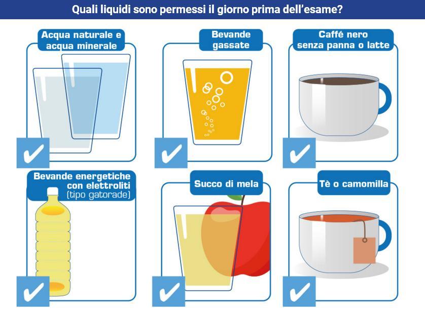 INDICAZIONI ALIMENTARI: TRE GIORNI PRIMA dell esame: - iniziare una dieta a basso contenuto di fibre; - bere almeno 1,5-2 litri di acqua al giorno.