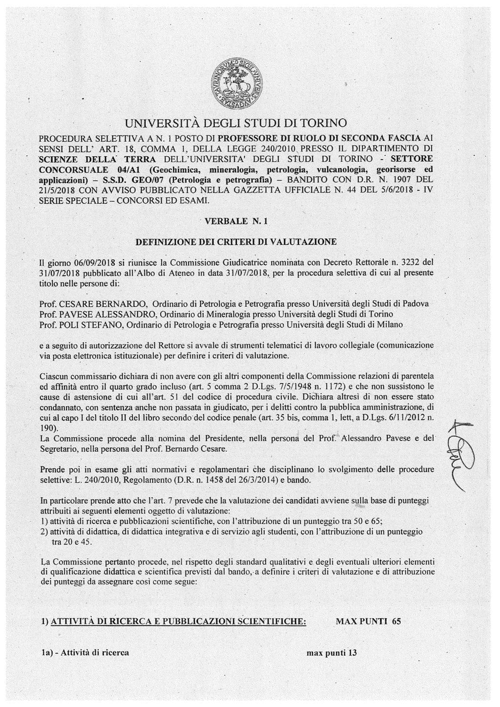 ' UNIVERSITA DEGLI STUDI DI TORINO PROCEDURA SELETTIVA A l POSTO DI PROFESSORE DI RUOLO DI SECONDA FASCIAAI SENSI DELL' ART. 18, COMMA l, DELLA LEGGE 240/2010.