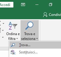 Clic scheda Home, poi Trova e seleziona, poi trova Si apre la finestra