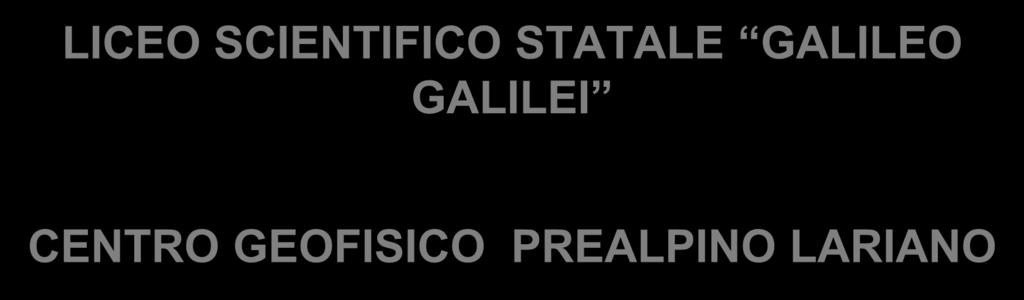 LICEO SCIENTIFICO STATALE GALILEO