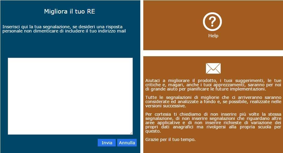 12 MIGLIORA IL TUO RE INSERIMENTO SEGNALAZIONE Cliccando sull icona al lato si accede alla videata che consente di inviarci consigli, critiche e riflessioni sul prodotto.