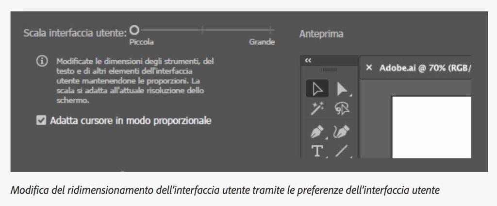 ILLUSTRATOR CC 2019 INTERFACCIA UTENTE RIDIMENSIONABILE Personalizzare l interfaccia È ora possibile ridimensionare l interfaccia utente di Illustrator in base alla risoluzione dello schermo.