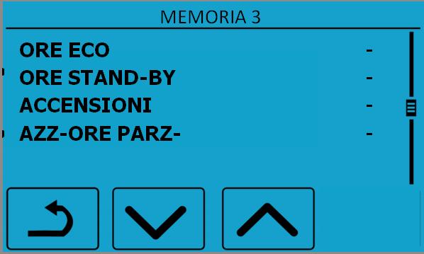 riporta i seguenti dati memorizzati: ORE ECO: ore di funzionamento in economia; ORE STAND-BY: ore di funzionamento in stand-by; ACCENSIONI: conteggio del numero accensioni; AZZ-ORE PARZ: conteggio