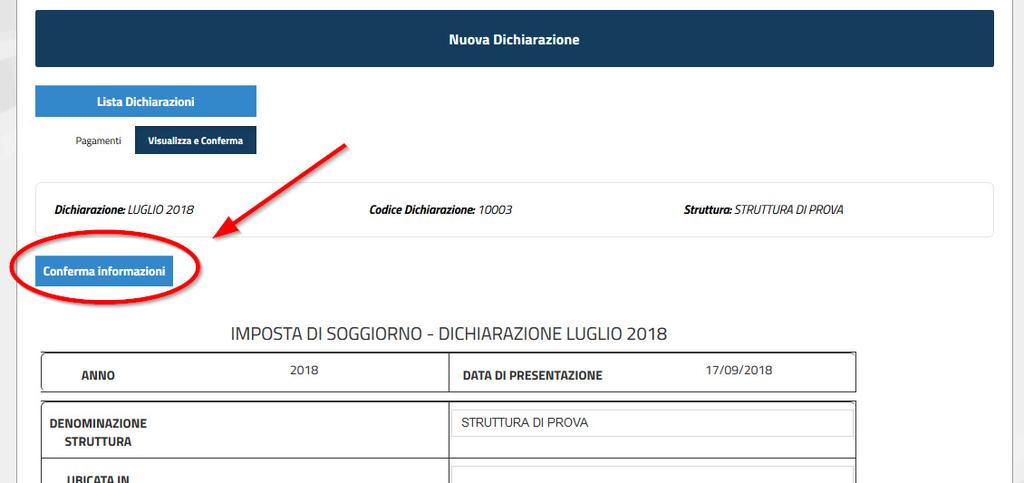 Si aprirà una pagina riassuntiva della dichiarazione, con tutte le informazioni che sono state inserite precedentemente. Per proseguire bisogna cliccare su Conferma Informazioni.