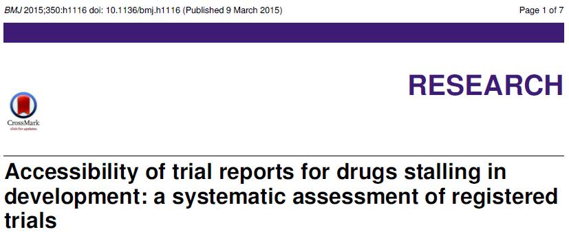 Unpublished trials for unsuccessfully licensed drugs Much of the information
