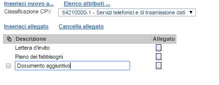 Per allegare ai predetti record gli allegati veri e propri, cliccare in corrispondenza delle righe, l icona avvierà la procedura di caricamento.