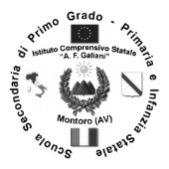 ISTITUTO COMPRENSIVO STATALE ABATE F. GALIANI Via Municipio, 1 83025 Montoro (AV) Tel. 0825523155 0825523029 @: avic880003@istruzione.it - Pec: avic880003@pec.istruzione.it web: http://www.