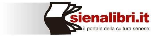 Sienalibri.it http://www.sienalibri.it/print_news_autori.php?&id=6395 1 di 1 24/07/2013 11.