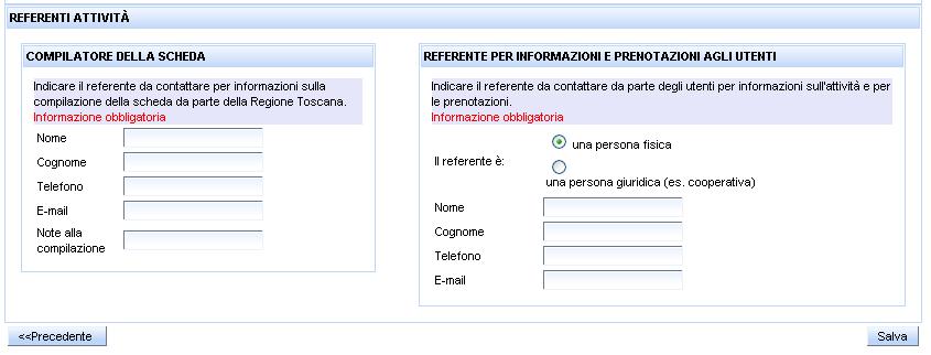 La parte a sinistra fa riferimento al compilatore della scheda e dunque il referente per la Regione Toscana per i contenuti della scheda stessa.