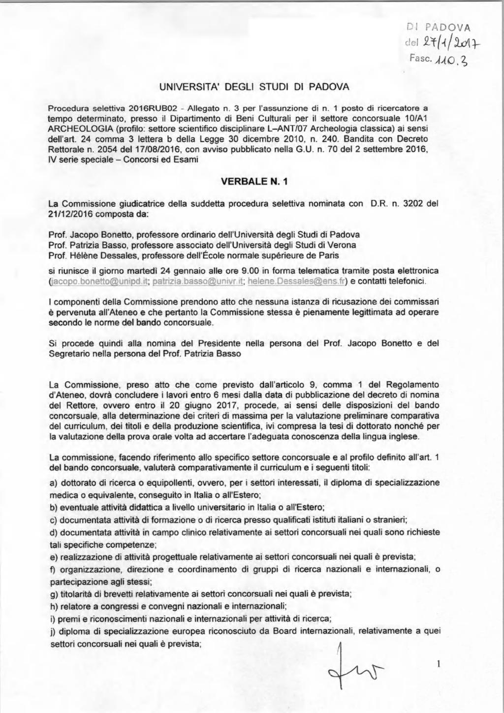 rot. n m -M o del Di PADOVA c l - -i Fase..2, UNIVERSITÀ' DEGLI STUDI DI PADOVA P ro c e d u ra s e le ttiv a 2016RUB02 - A lle g a to n. 3 p e r l a s s u n z io n e di n.