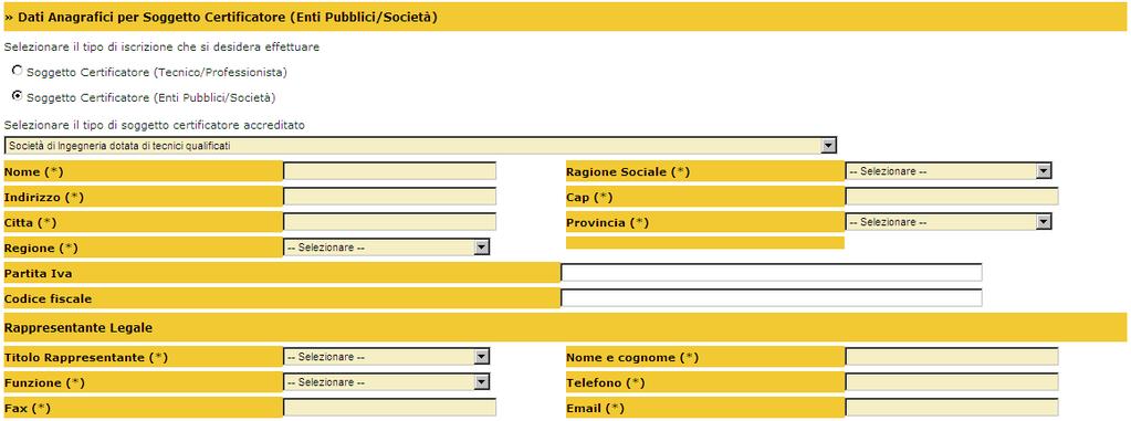 B. SOGGETTO CERTIFICATORE ENTI PUBBLICI/SOCIETA Nel caso, invece, in cui il Soggetto richiedente l accreditamento sia un Ente pubblico oppure una Società verrà automaticamente proposta la