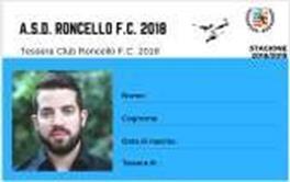 A.S.D. RONCELLO F.C. 2018 Regolamento Club Tifosi RONCELLO F.C. 2018 Abbonamento 2019/2020 Cari tifosi del RONCELLO F.C. 2018, far parte del club Tifosi RONCELLO F.C.2018 significa innanzitutto supportare la A.
