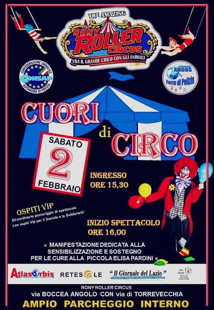 "Cuori di Circo" al Circo Rony Roller 31 Gennaio 2019 Una bella manifestazione all'insegna della solidarietà organizzata per Sabato 2 Febbraio alle 16 a Roma in via Boccea Complimenti alla famiglia
