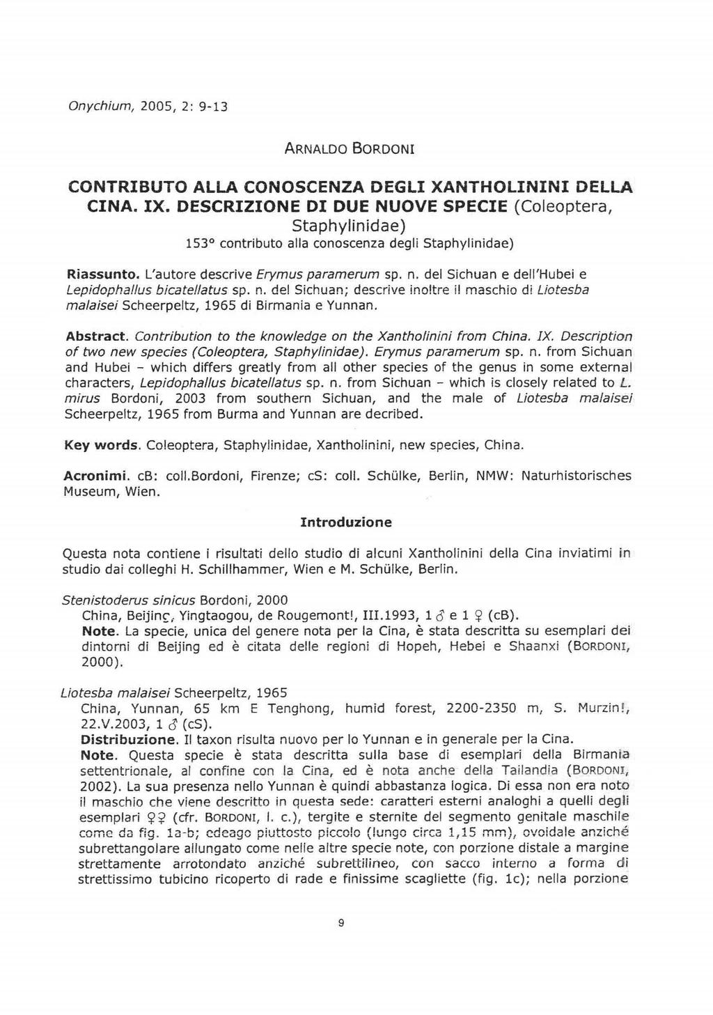 Onychium, 2005,2: 9-13 ARNALDO BORDONI CONTRIBUTO ALLA CONOSCENZA DEGLI XANTHOLININI DELLA CINA. IX.