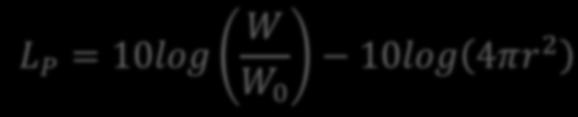 L P = 10log 0 10log L