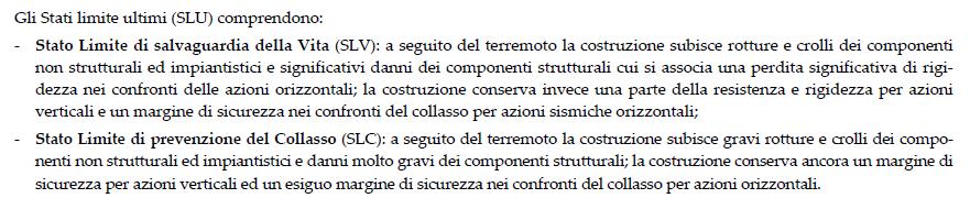 2.Stati limite, azioni e combinazioni Si fa riferimento a 4 stati limite per l azione sismica: SLE SLU Stato Limite di