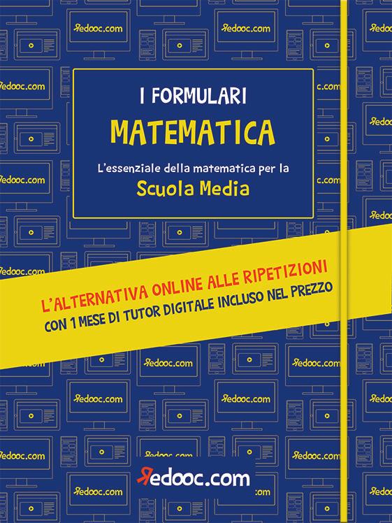 Il formulario di MATEMATICA per la Scuola Media presenta in poche pagine l essenziale in nozioni di base, formule e regole