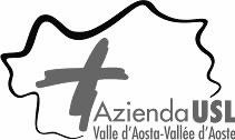 Unità Sanitaria Locale della Valle d Aosta Unitè Sanitaire Locale de la Vallée d Aoste Codice Regione 020 Codice U.S.L. 101 PROPOSTA DI DELIBE