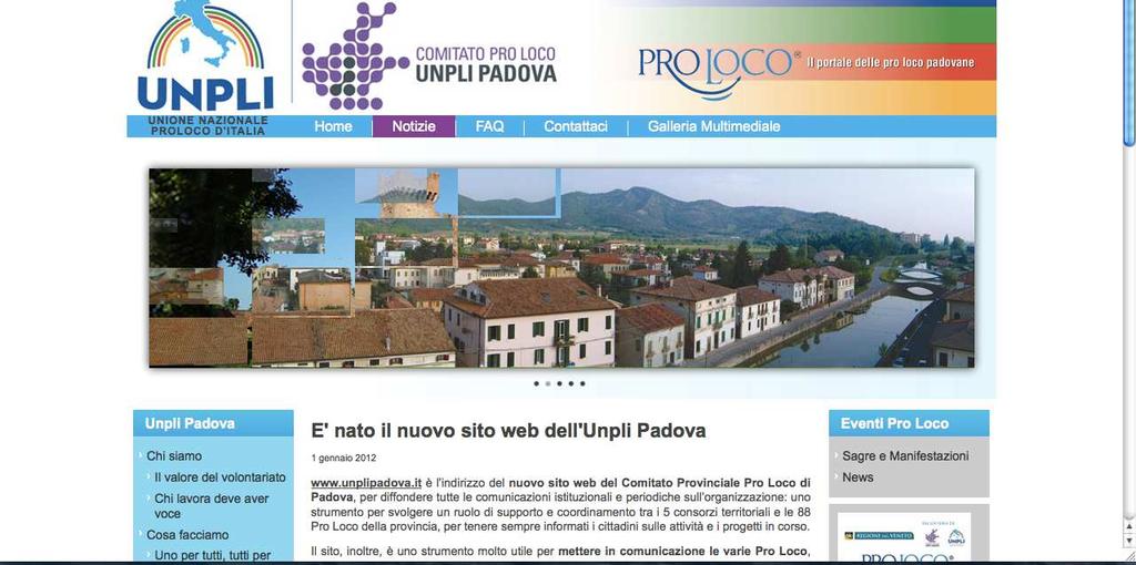 Sezione Eventi Pro Loco Sagre e Manifestazioni Tutti gli eventi organizzati dalle Pro Loco padovane: grazie alla collaborazione con Turismo Padova Terme Euganee che ha messo a disposizione del