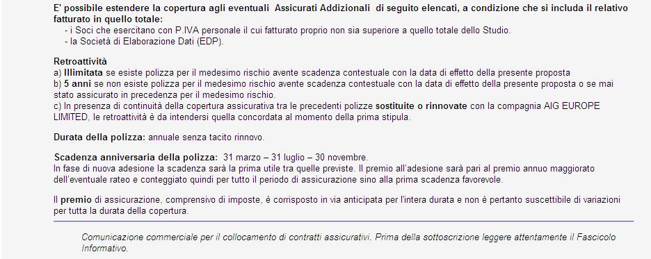 disponibili: - Estensione per i soci degli studi all attività esercitata anche con propria partita IVA -