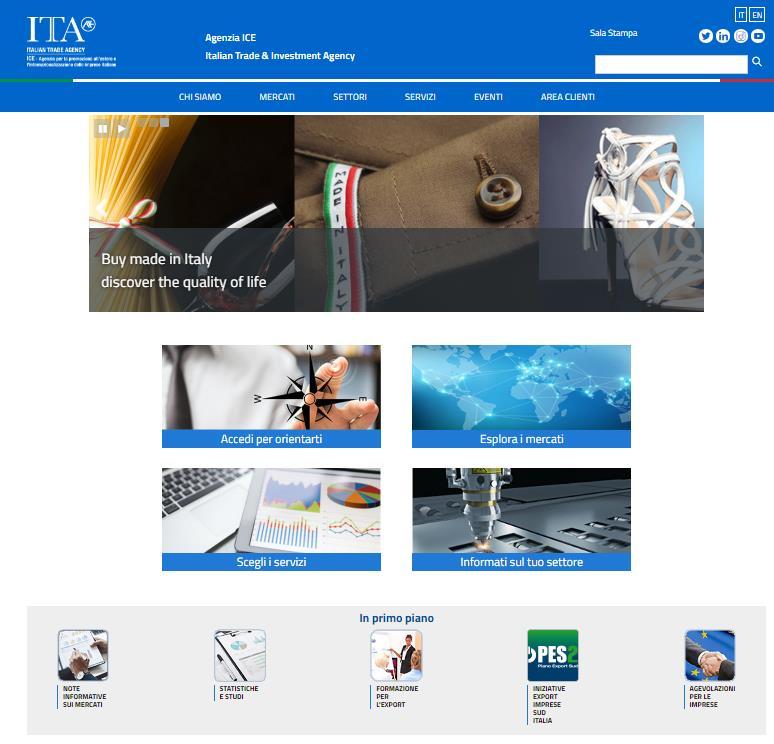 I servizi per l Informazione Nuovo sito Il portale www.ice.t rappresenta il primo canale di accesso informativo per le imprese.