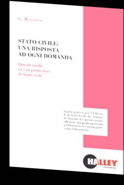 e selezionato oltre 150 quesiti, ottenendo una varia e articolata casistica di problematiche che possono mettere l Ufficiale dello Stato Civile in difficoltà.