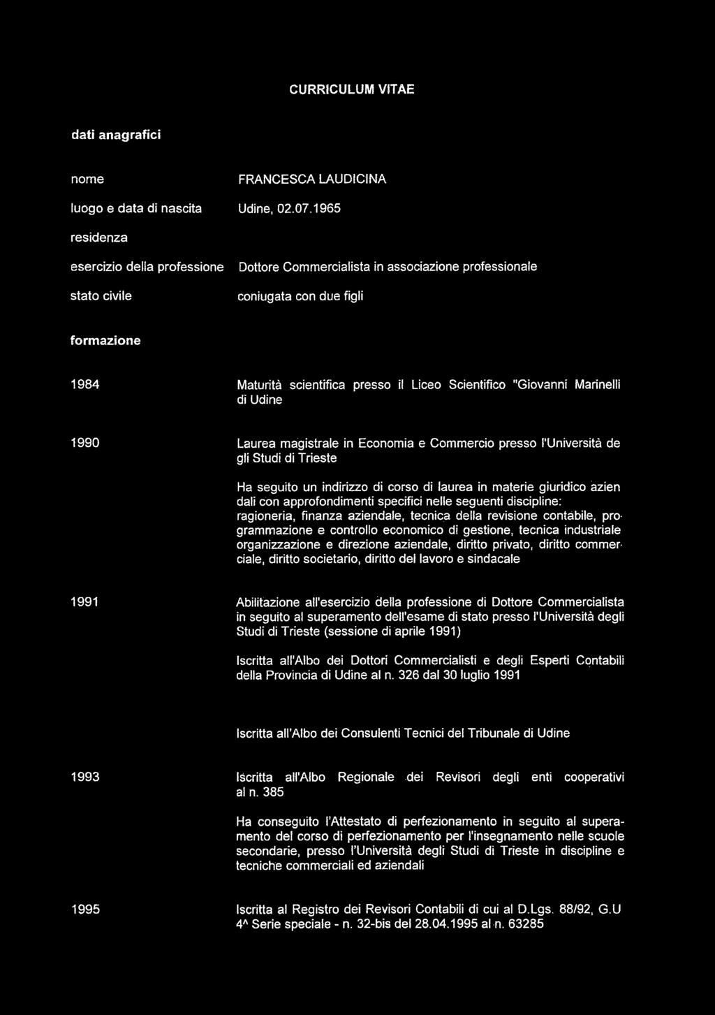 CURRICULUM VITAE dati anagrafici nome FRANCESCA LAUDICINA luogo e data di nascita Udine. 02.07.