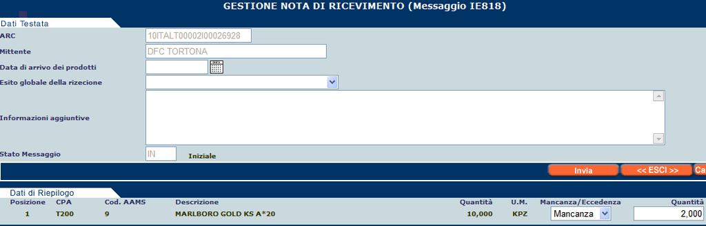 3.1.3 Gestione della Ricezione (2/5) a1 (*) Si riporta, di seguito, la scala di equivalenza KgC/Kpz 1 KgC sigaretti 0,4 Kpz [1 sigaretto 2,5 g] 1 KgC sigari 0,2 Kpz [1 sigaro 5 g] 1 KgC sigarette 1