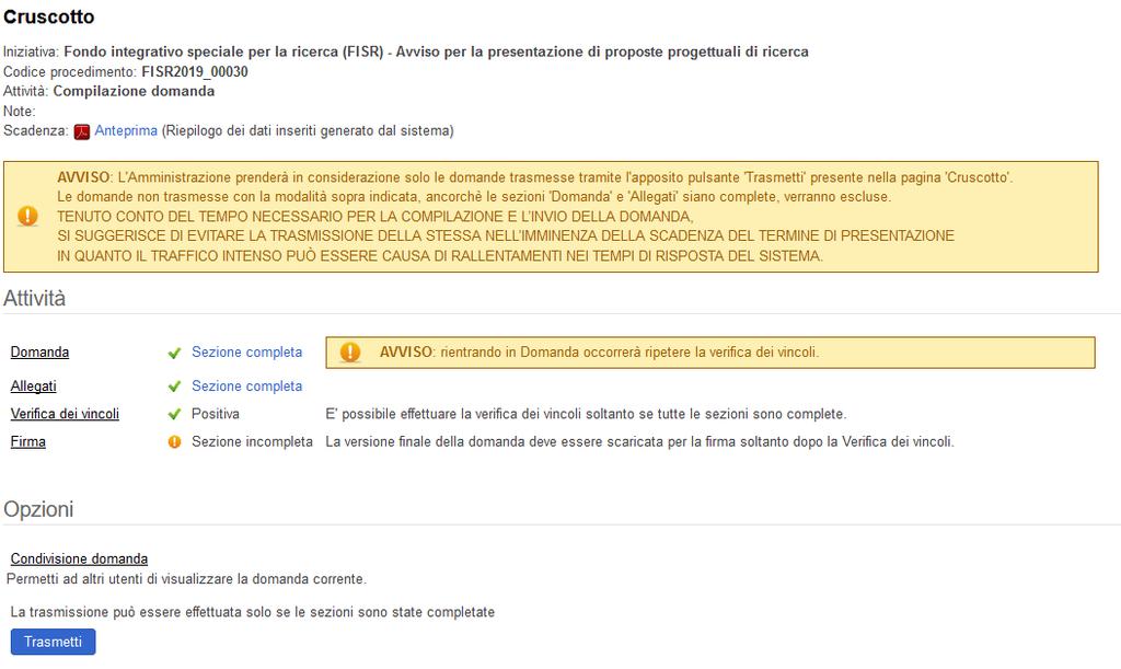 Firma Dal Cruscotto è possibile accedere alla sezione Firma solo quando la Verifica dei vincoli ha dato esito positivo.