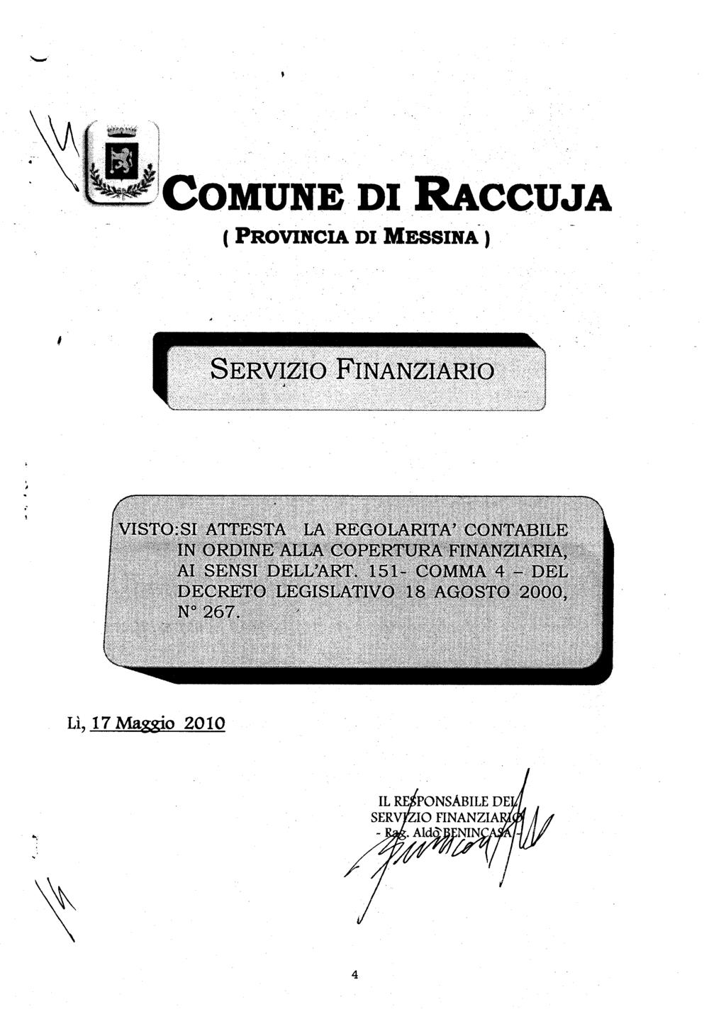 ( PROVINCIA DI MESSINA ) SERVIZIO FINANZIARIO VISTO:SI ATTESTA LA REGOLARITÀ^ CANTABILE v$%: ORDlNE-KLLA^^éOPER3tJRk^NÀN2JARÈV^ ÀI