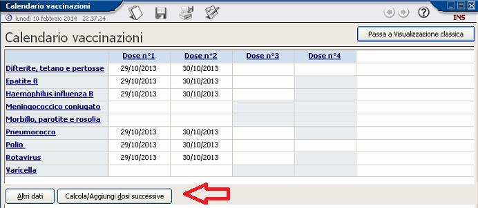 CALCOLA/AGGIUNGI DOSE VACCINAZIONI Questa funzionalità permette di calcolare/aggiungere una dose aggiuntiva alla vaccinazione selezionata.