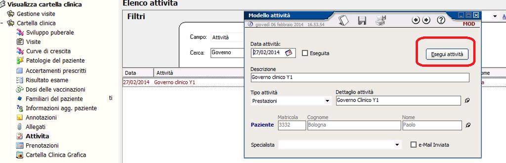 ATTIVITA In base ai modelli di attività, per ogni paziente, che rientrano nel range di date previste dalla normativa, vengono generate automaticamente le attività di governo clinico da