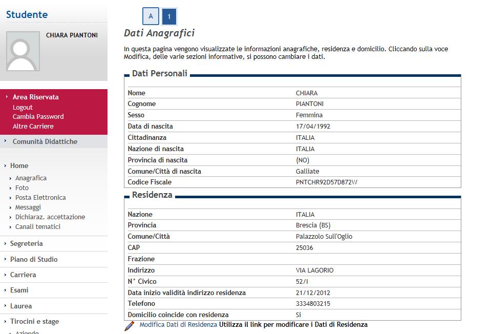 identità. I dati saranno utilizzati per la pergamena di laurea. Dal menù Home clicca Anagrafica.