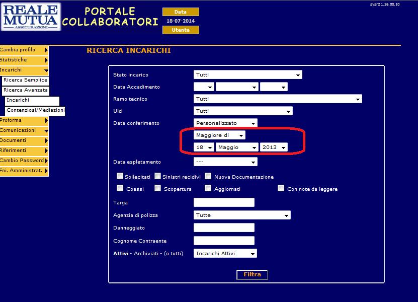 Il nuovo menù a tendina permette di scegliere tra quattro possibilità : Minore di, Maggiore di, Uguale a e Compreso tra Figura 4 - Dettaglio del menù di ricerca (Personalizzato) Ricerca Avanzata