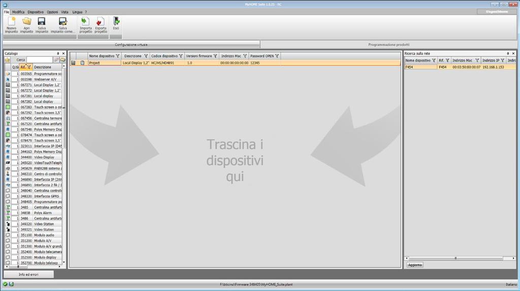 Configurazione del dispositivo Per configurare un dispositivo puoi creare un progetto nuovo oppure iniziare da uno esistente, modificarlo e rinviarlo al dispositivo.