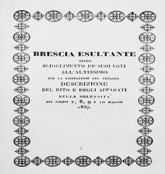141 - AN - Brescia esultante nello scioglimento de suoi voti all Altissimo... - s.d. [1837] 142 - BORDONI - DABBENI - GUERRINI - La Banca San Paolo di Brescia... - [1926] 142. BORDONI L. - DABBENI E.
