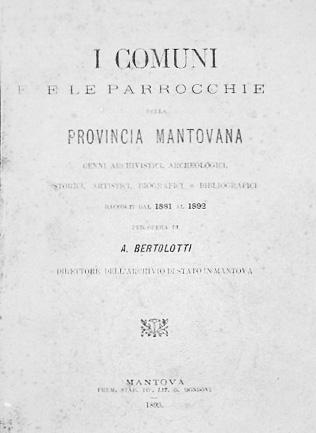 162 - BERTOLOTTI - I Comuni e le Parrocchie della provincia di Mantova... - 1893 163 - BETTINELLI - Delle lettere e delle arti mantovane... - [1970 ca] 161. AN.