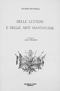 Bozzolese, e Castiglione delle Stiviere da una parte, ed il Bresciano dall altra parte. Mantova, Pazzoni, 1756 400 in folio, pp. 104, leg. cart. rust. coevo.