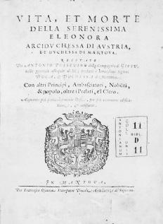 188 - POSSEVINO - Vita et morte della Serenissima Eleonora arciduchessa... - [1594] 189 - SILVESTRI - Beatae Osannae Mantuanae de tertio habitu Ord. Fratrum... - 1505 in-8, pp