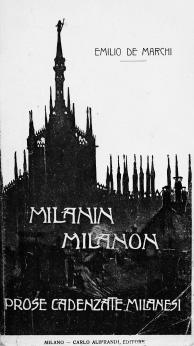 196 - DE MARCHI - Milanin Milanon. Prose cadenzate milanesi - 1920 200 - PELLICO - Epistolario - 1874 siana.