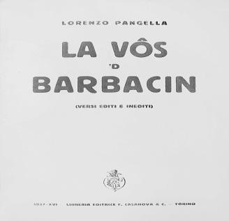 232 - PANGELLA - La vos d Barbacin (versi editi e inediti) - 1937 233 - PINGONIO - Inclytorum Saxoniae Sabaudiaeq. Principum Arbor Gentilitia - 1581 (part.) perg.