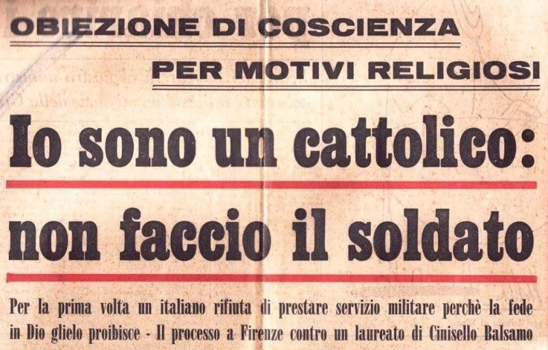 1972: OBIEZIONE DI COSCIENZA Dalla spinta delle azioni di protesta condotte da organizzazioni non violente.