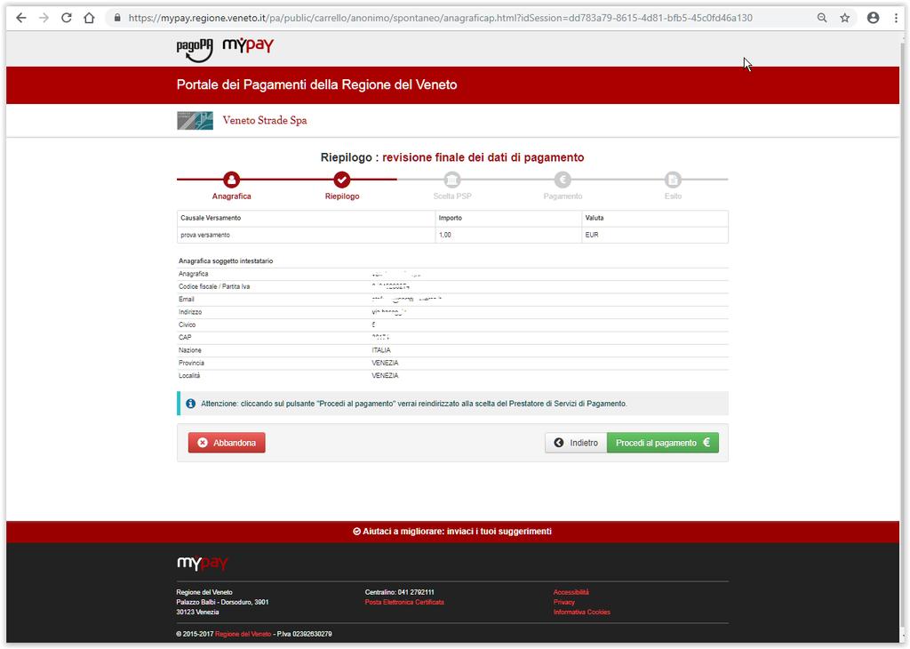 10- Terminato l inserimento dei dati anagrafici e premuto il tasto Procedi, si accede alla seconda pagina di riepilogo dei dati inseriti e dalla quale è possibile procedere con il pagamento.