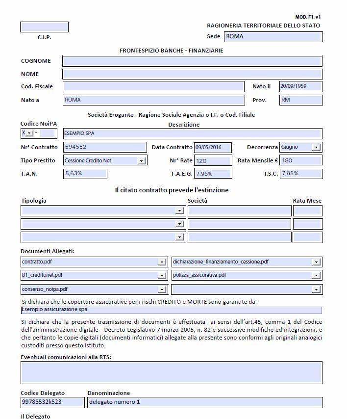 I campi sopra descritti sono tutti obbligatori e devono essere necessariamente valorizzati. L unico dato facoltativo è quello relativo ad eventuali comunicazioni verso la RTS.